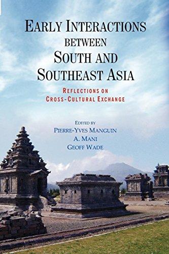 Early Interactions Between South and Southeast Asia: Reflections on Cross- Cultural Exchange