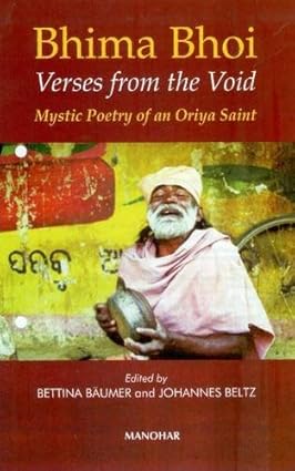 Bhima Bhoi: Verses from the Void Mystic Poetry of an Oriya Saint (With CD)