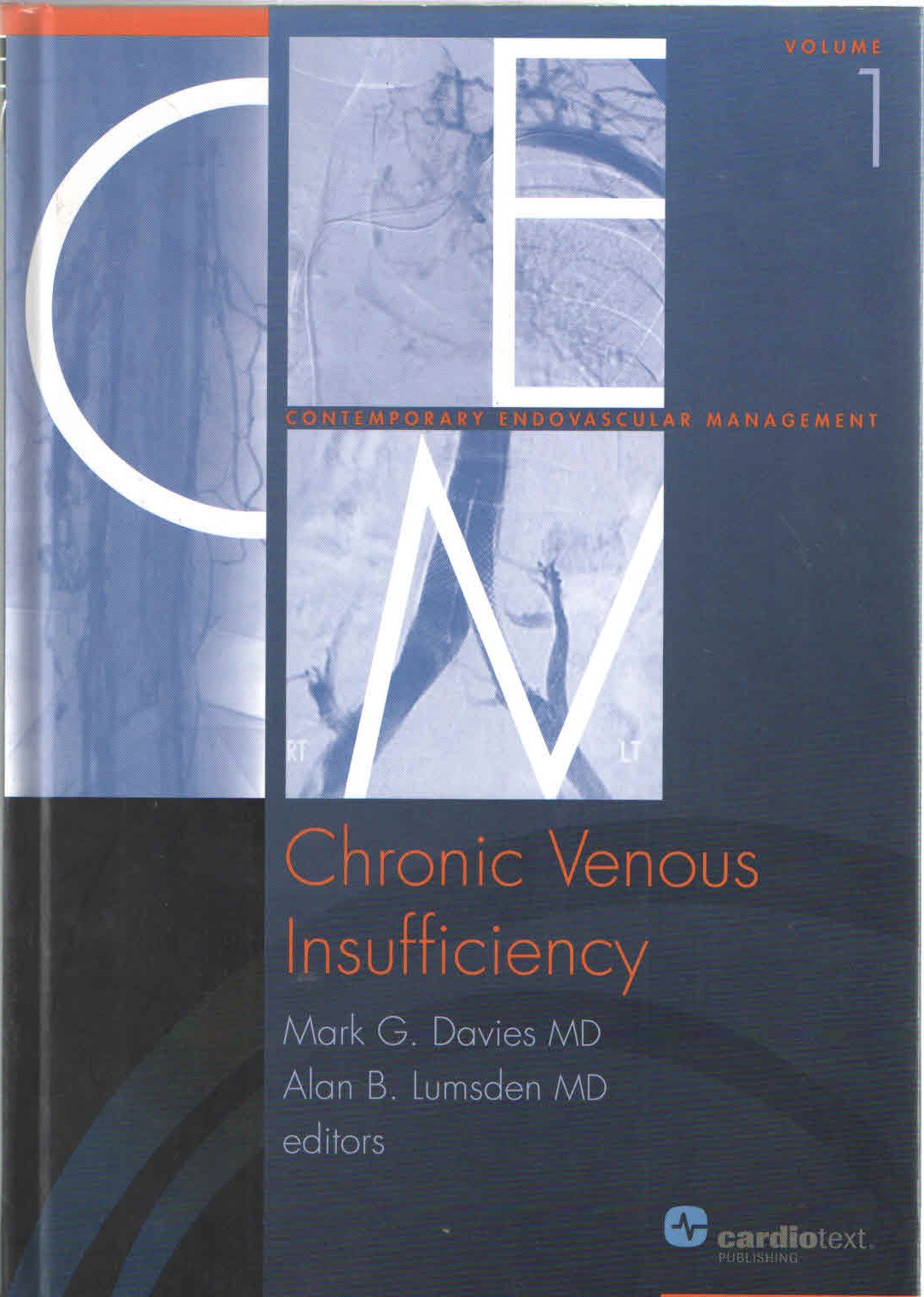 Chronic Venous Insufficiency Vol.1(Contemporary Endovascular Mgt. Series)