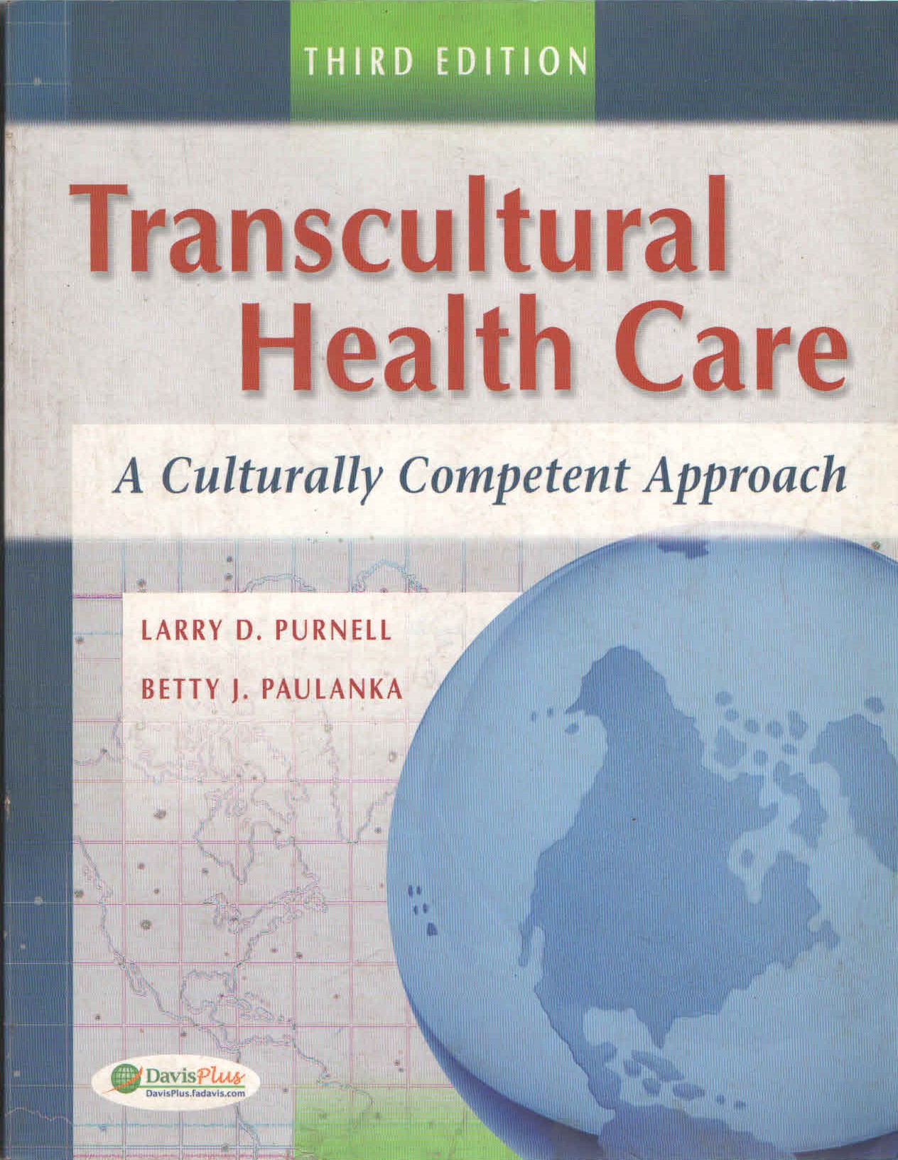 Transcultural Health Care:A Culturally Competent Approach