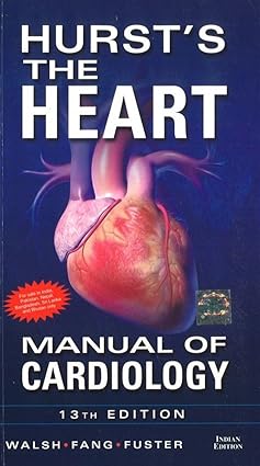 HURST'S THE HEART MANUAL OF CARDIOLOGY