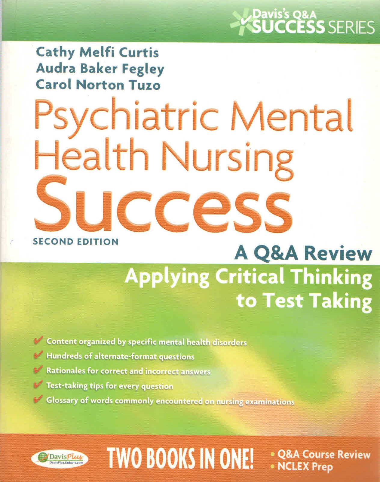 Psychiatric Mental Health Nursing Success A Q&A Review Applying Critical Thinking To Test Takin
