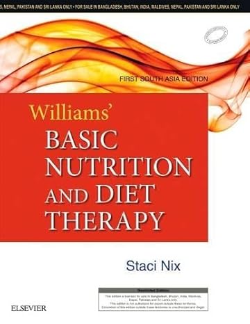 WILLIAMS' BASIC NUTRITION & DIET THERAPY: FIRST SOUTH ASIA EDITION