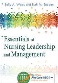 ESSENTIALS OF NURSING LEADERSHIP AND MANAGEMENT 
