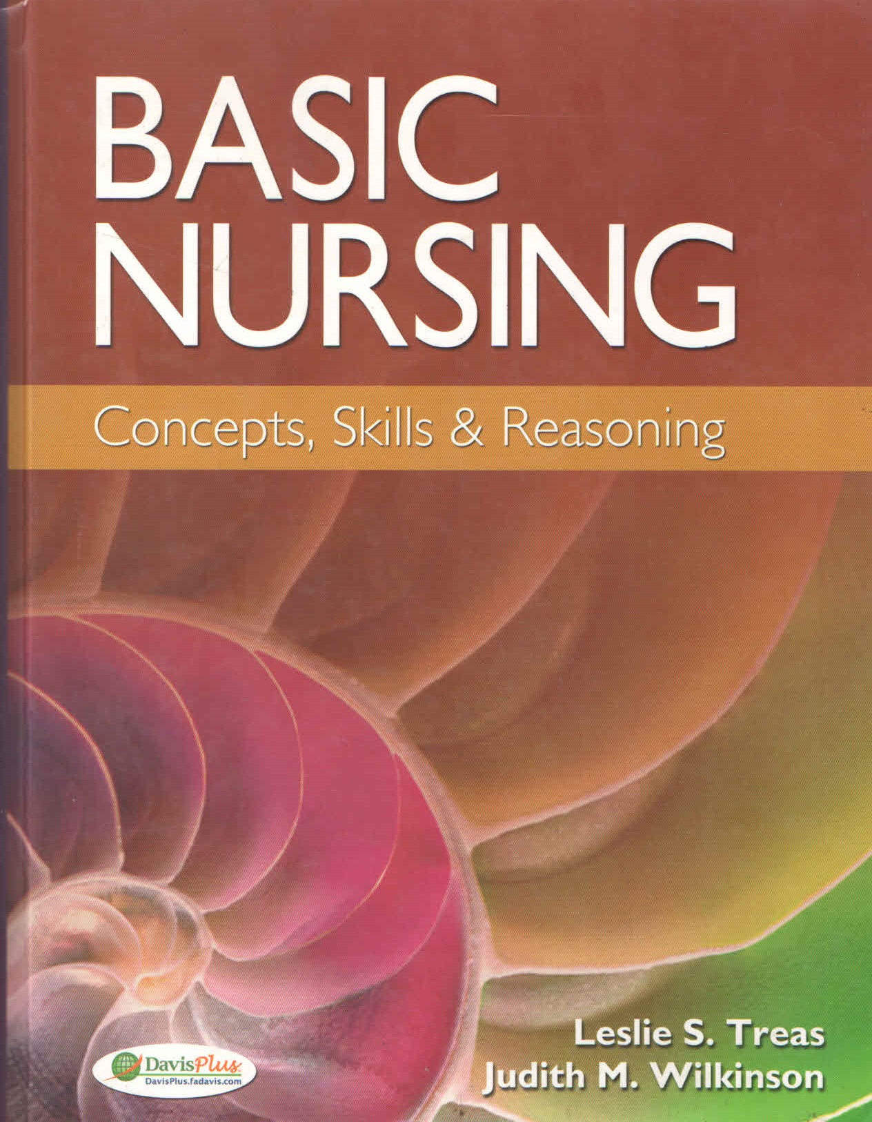 Basic Nursing Concepts,Skills & Reasoning