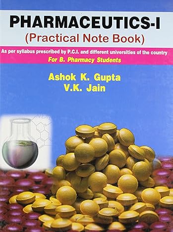 PHARMACEUTICS - I (PRACTICAL NOTE BOOK)