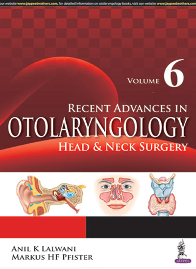 Recent Advances in Otolaryngology—Head and Neck Surgery (Vol. 6)