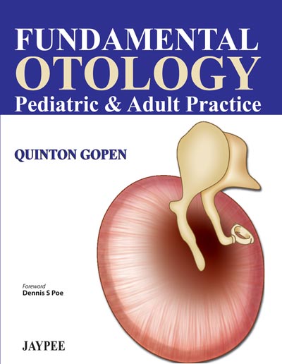Fundamental Otology: Pediatric & Adult Practice