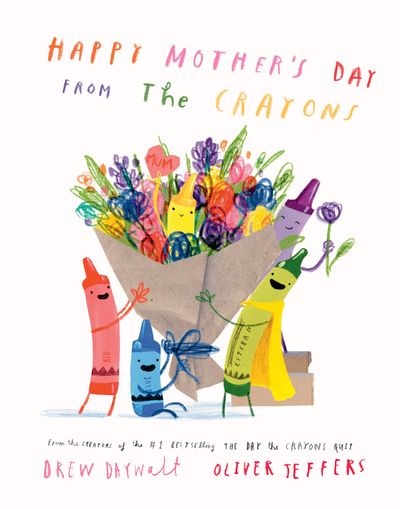 HAPPY MOTHER’S DAY FROM THE CRAYONS