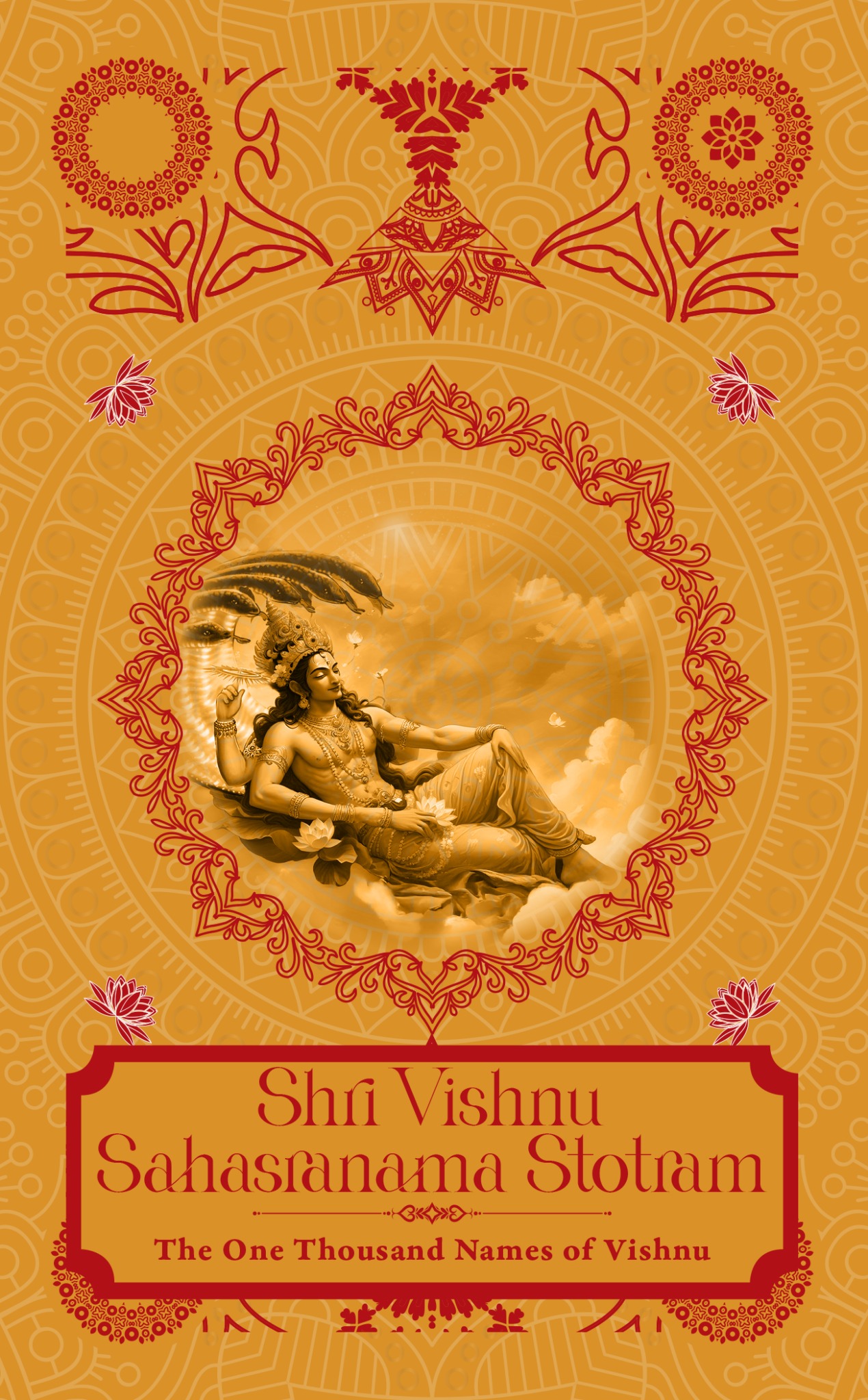 SHRI VISHNU SAHASRANAMA STROTAM: THE ONE THOUSAND NAMES OF VISHNU