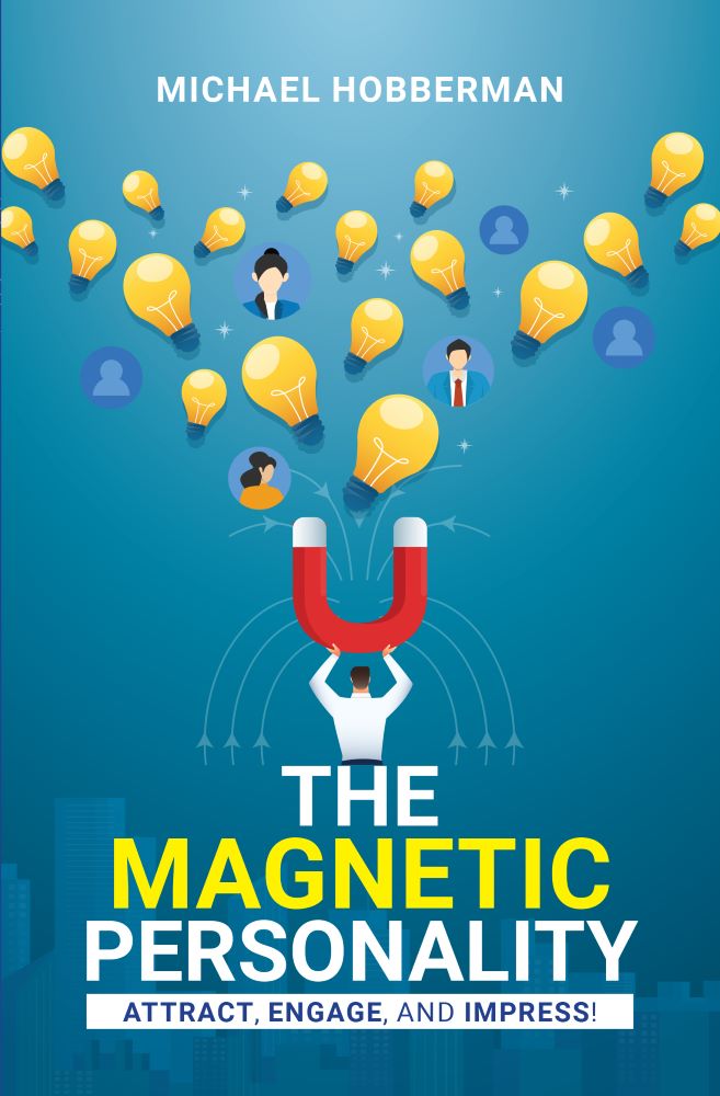 THE MAGNETIC PERSONALITY ATTRACT ENGAGE IMPRESS