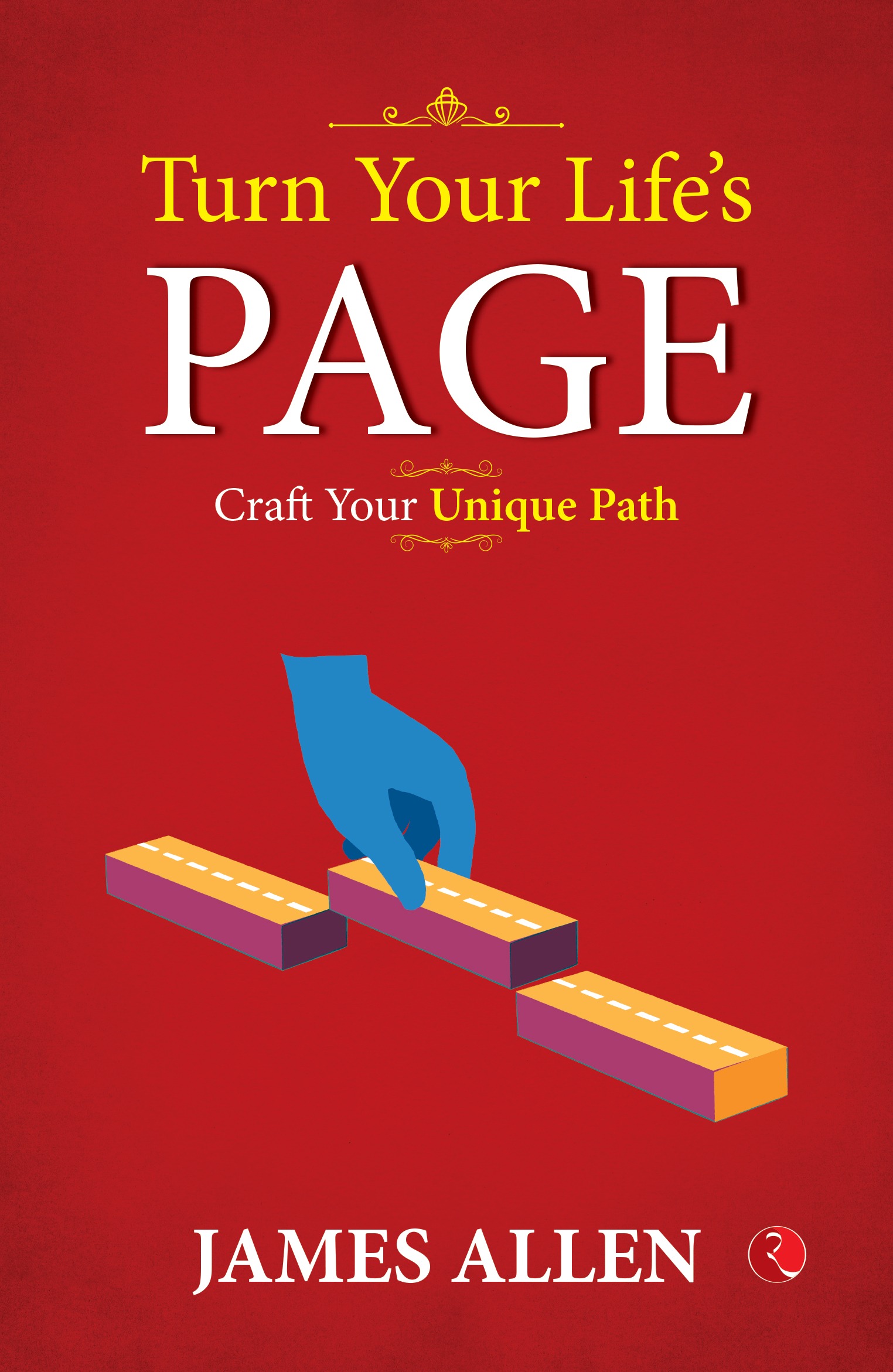 TURN YOUR LIFE’S PAGE CRAFT YOUR UNIQUE PATH