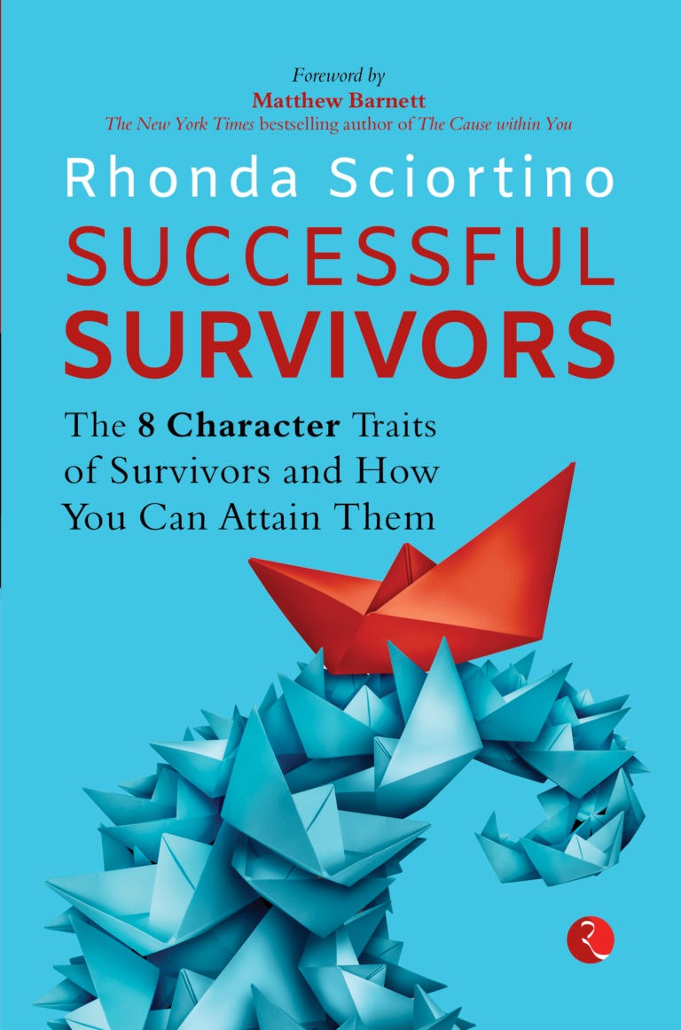 SUCCESSFUL SURVIVORS The 8 Character Traits of Survivors and How You Can Attain Them