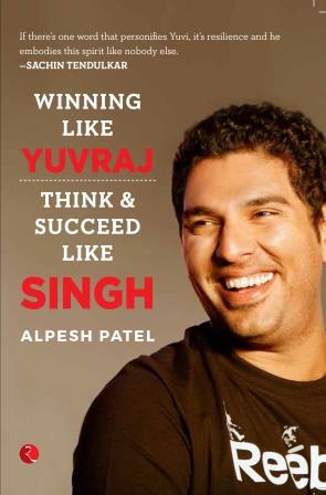 Winning Like Yuvraj Think & Succeed Like Singh