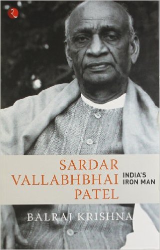 SARDAR VALLABHBHAI PATEL INDIA’S IRON MAN