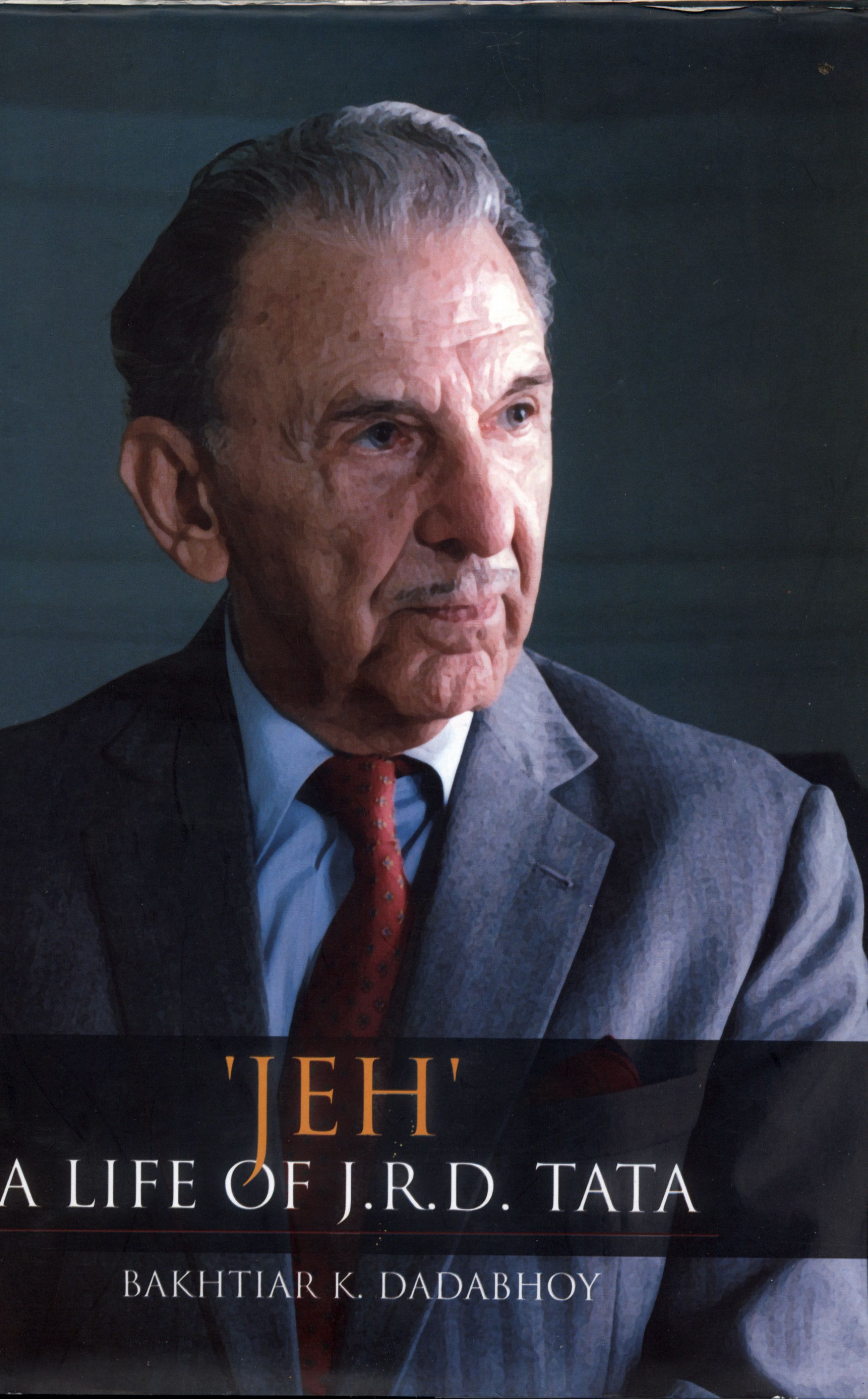 JEH’ A LIFE OF J.R.D. TATA