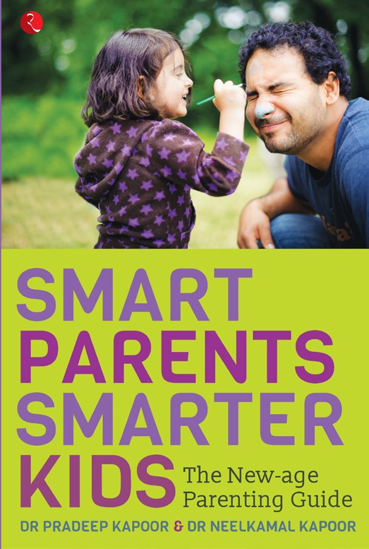 SMART PARENTS SMARTER KIDS The New age Parenting Guide