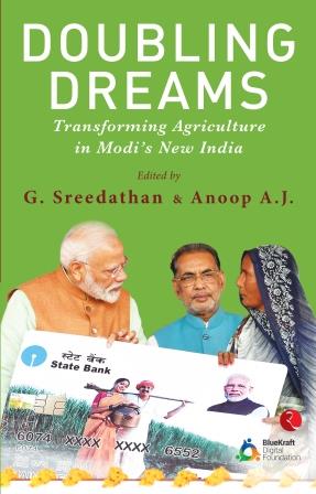 Doubling Dreams: Transforming Agriculture in Modi’s New India