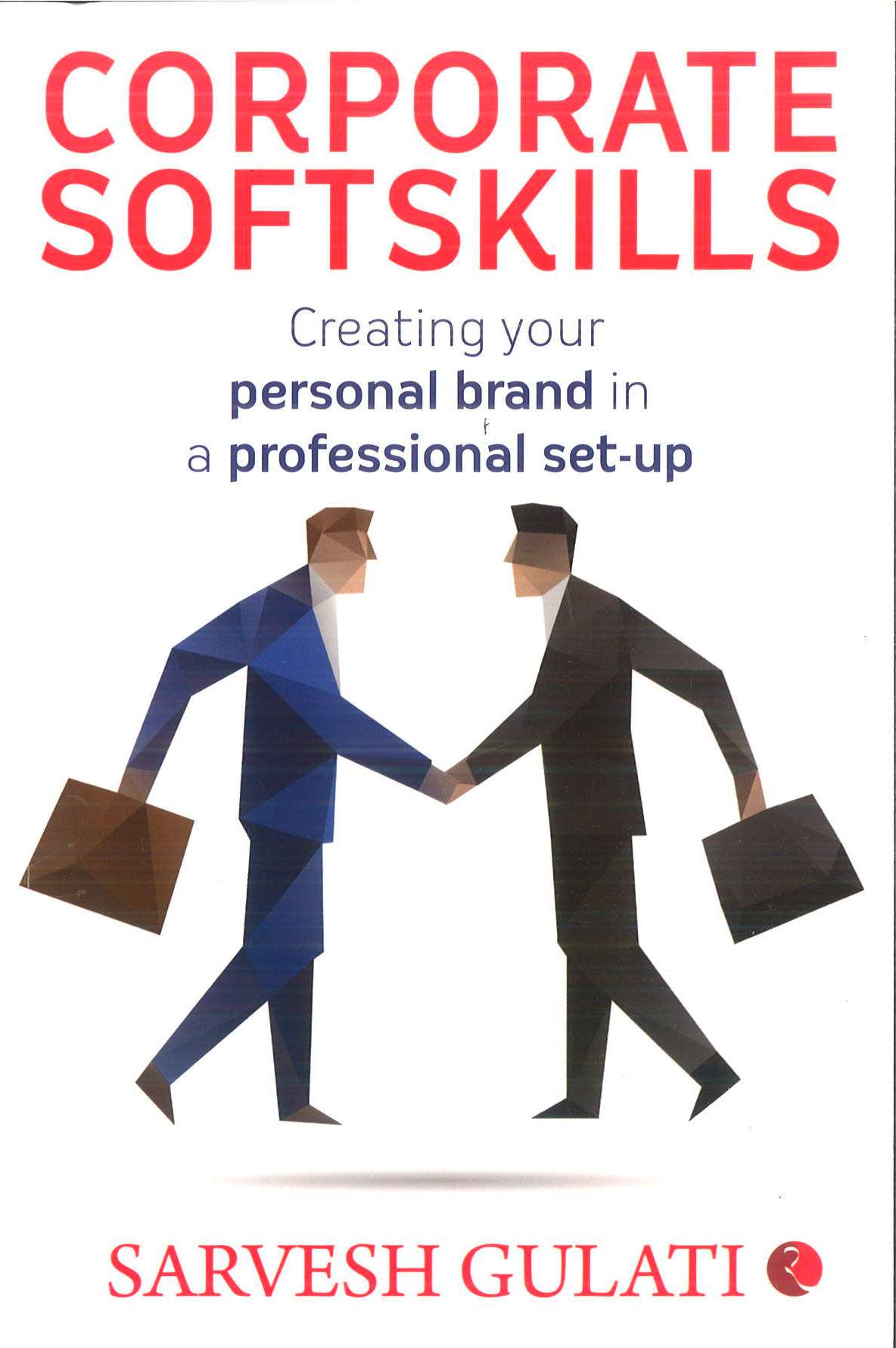 Corporate Softskills: Creating Your Personal Brand in a Professional Set-up