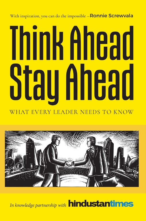Think Ahead, Stay Ahead: What Every Leader Needs to Know