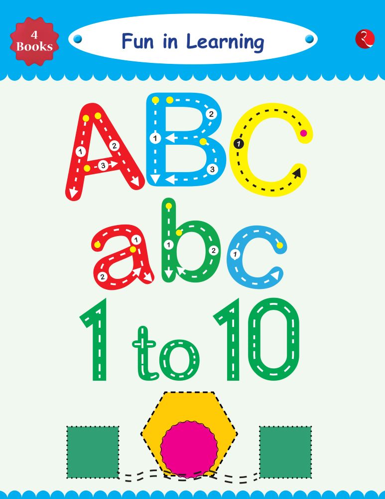 Fun in Learning: WRITE AND PRACTICE CAPITAL LETTERS, SMALL LETTERS, PATTERNS AND NUMBERS 1 TO 10. (A SET OF 4 BOOKS)