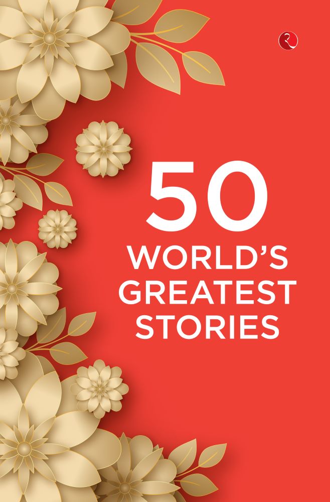 50 WORLD’S GREATEST STORIES
