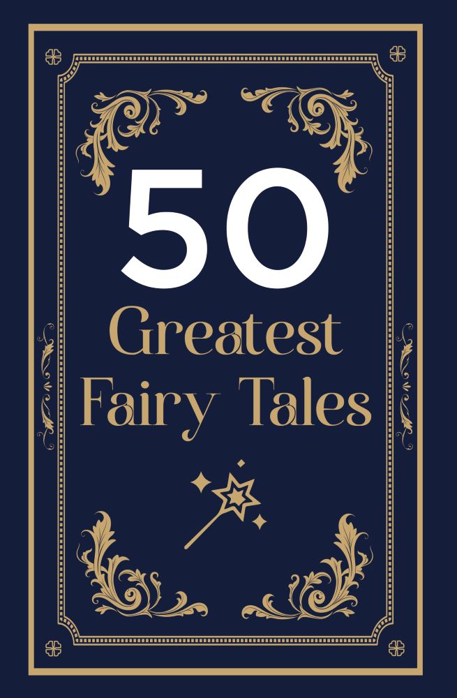 50 Greatest Fairy Tales
