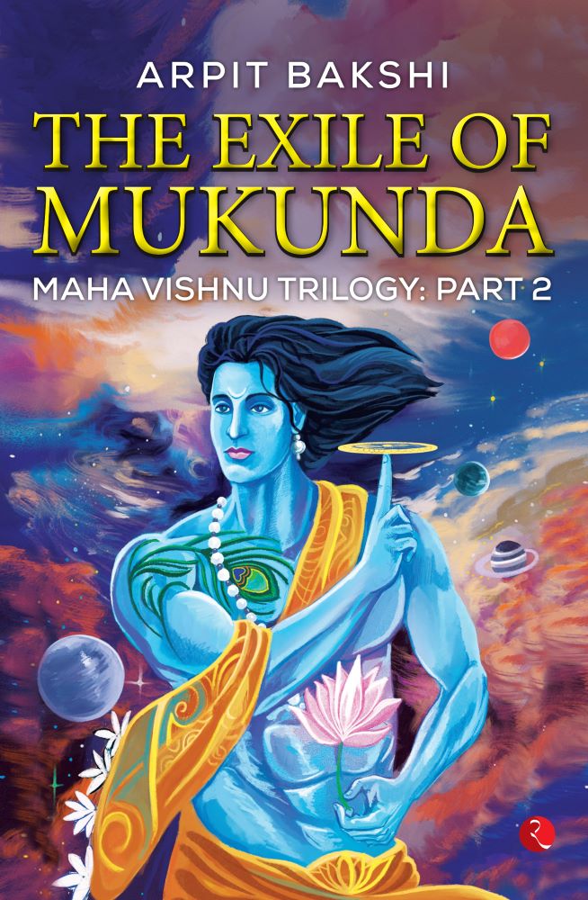 THE EXILE OF MUKUNDA MAHA VISHNU TRILOGY: PART 2