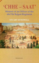Chhe-Saat Memoir of an Officer of the 6th 7th Rajput Regiment