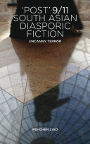 `Post`-9/11 South Asian Diasporic Fiction: Uncanny Terror