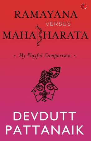 Ramayana Versus Mahabharata: My Playful Comparison