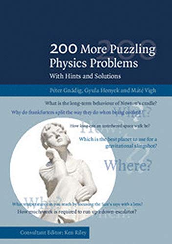 200 More Puzzing Physics Problems: With Hints and Solutions