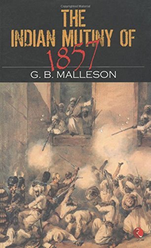 THE INDIAN MUTINY OF 1857