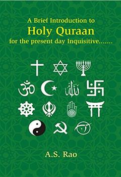 A Brief Introduction to Holy Quraan: for the Present day Inquisitive...........