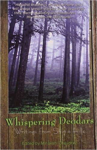 WHISPERING DEODARS : WRITINGS FROM SHIMLA HILLS