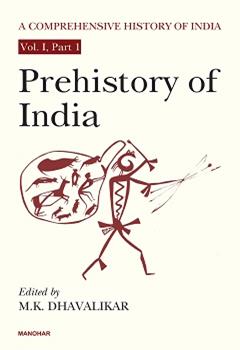 A Comprehensive History of India: Prehistory of India (Vol. I, Part 1)