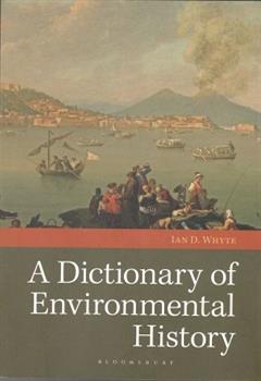 A Dictionary of Environmental History