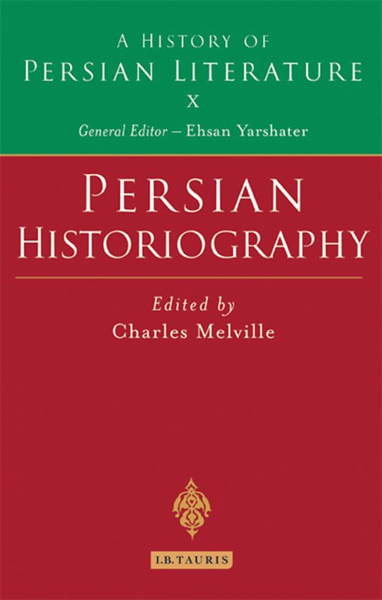 A History of Persian Literature: Persian Historiography (Vol. X)