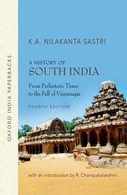 A History of South India: From Prehistoric Times to the Fall of Vijayanagar 
