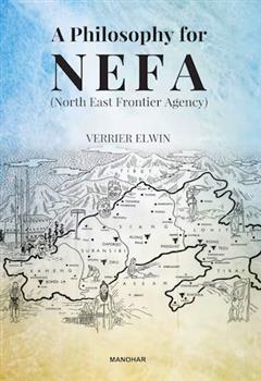 A Philosophy for NEFA (North East Frontier Agency)