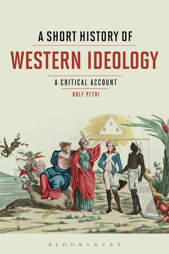 A short History of Western Ideology: A Critical Account