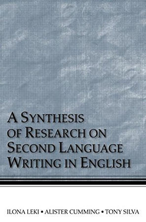 A Synthesis of Research on Second Langugage Writing in English