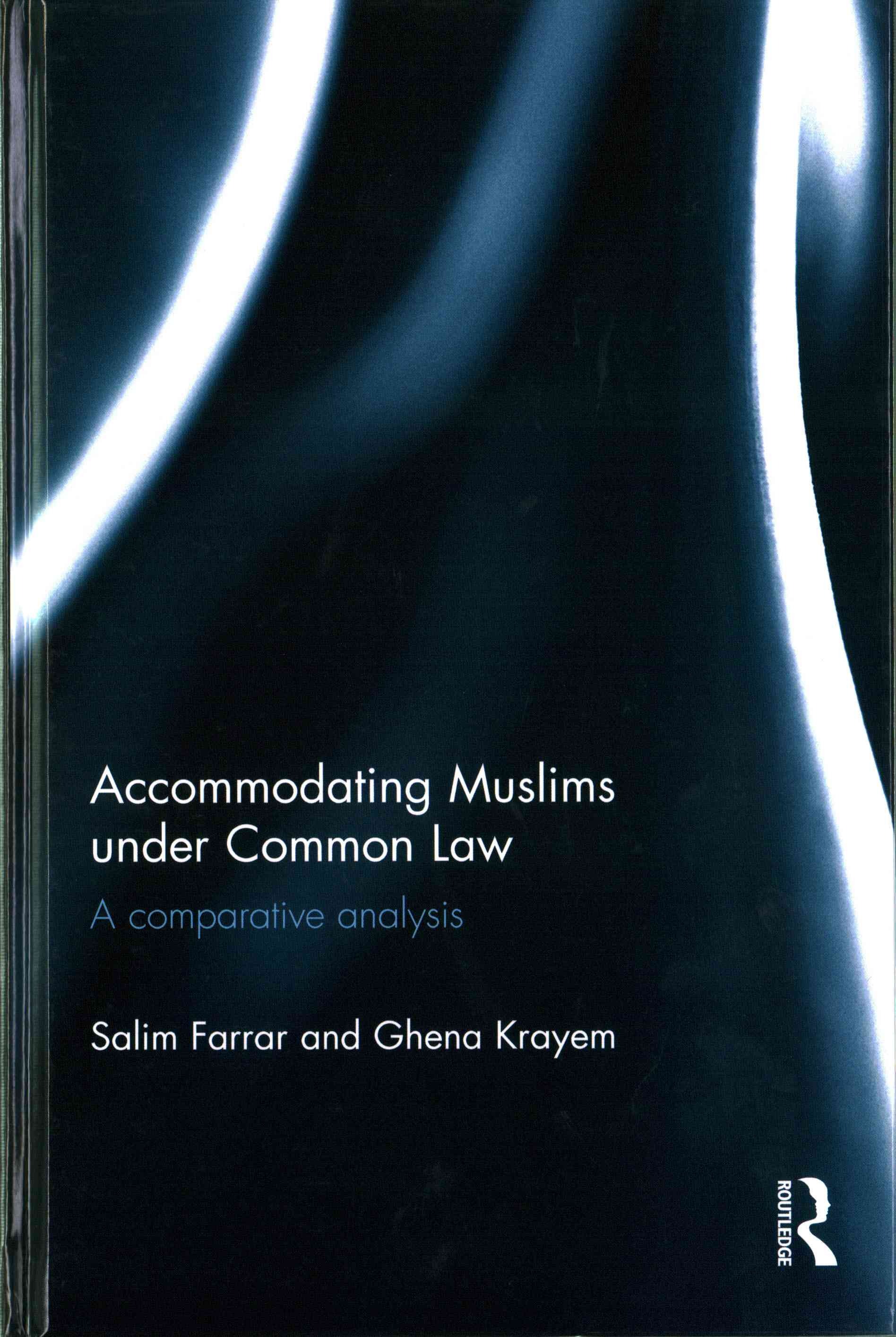 Accommodating Muslims Under Common Law: A Comparative Analysis