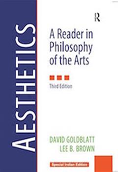 Aesthetics: A Reader in Philosophy of the Arts  