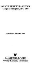 Agriculture in Pakistan: Change and Progress 1947-2005