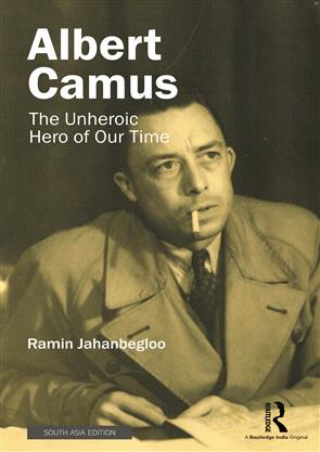 Albert Camus: The Unheroic Hero of Our Time