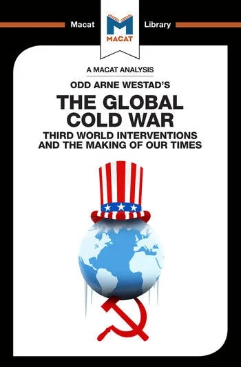 An Analysis Odd Arne Westad's:The Global Cold War
