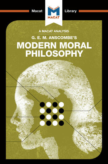 An Analysis of G.E.M. Anscombe's: Modern Moral Philosophy