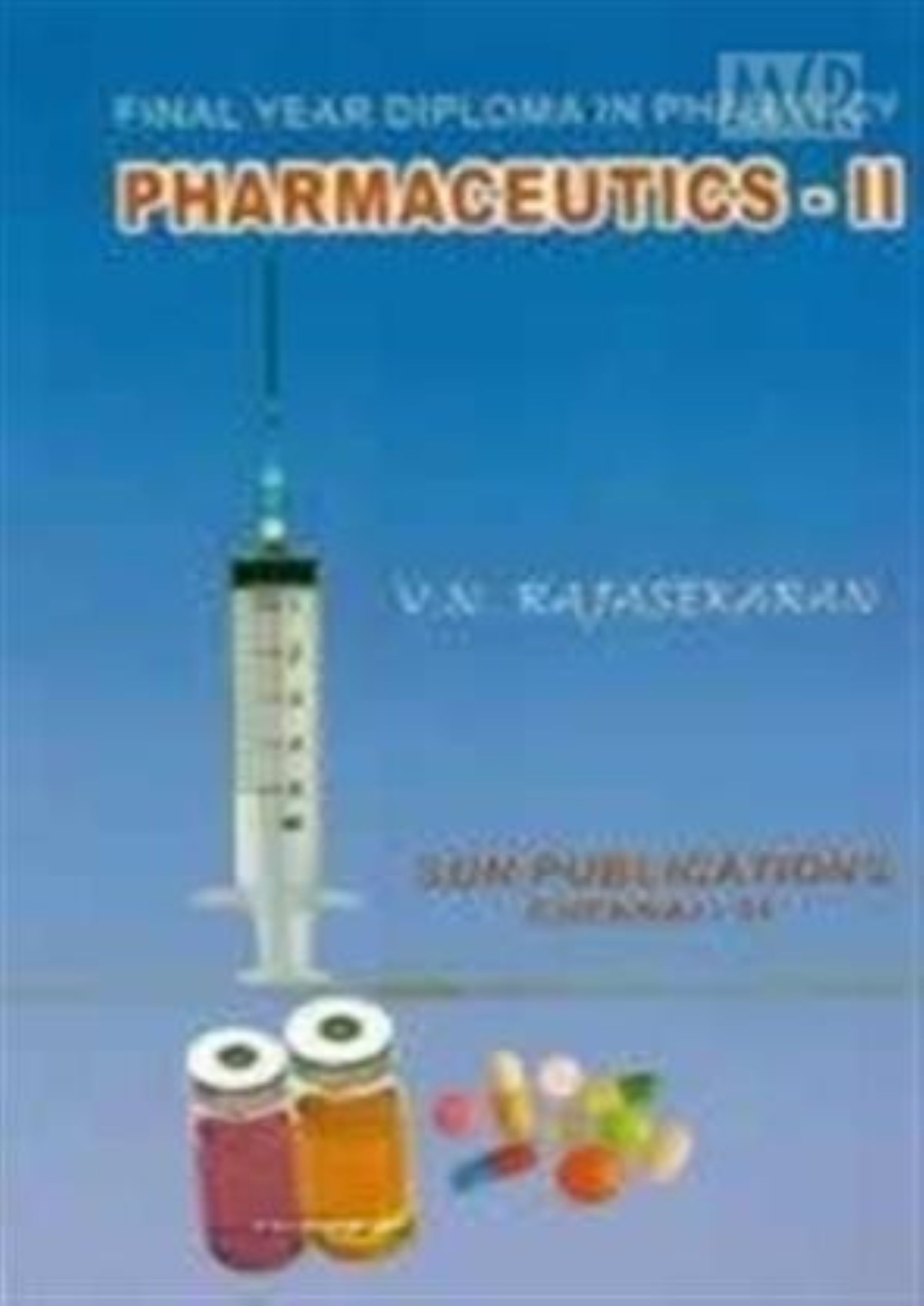 PHARMACEUTICS II FINAL YEAR DIPLOMA IN PHARMACY 2ED (PB 2016)