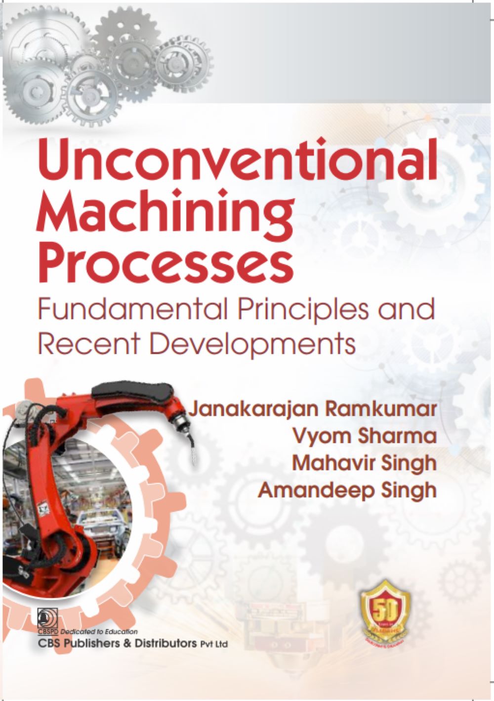 Unconventional Machining Processes Fundamental Principles and Recent Developments